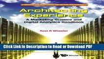Read Architecting Experience: A Marketing Science and Digital Analytics Handbook (Advances and