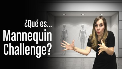 ¿Qué es Mannequin challenge?