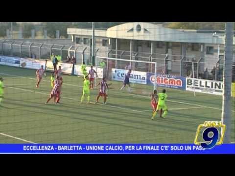 Eccellenza | Barletta - Unione Calcio, per la finale c'è un solo pass
