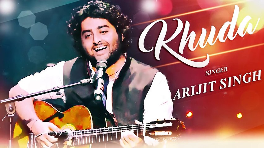 Arijit Singh - Khuda | Latest Hindi Songs 2016 | Bollywood Movie Songs 2016