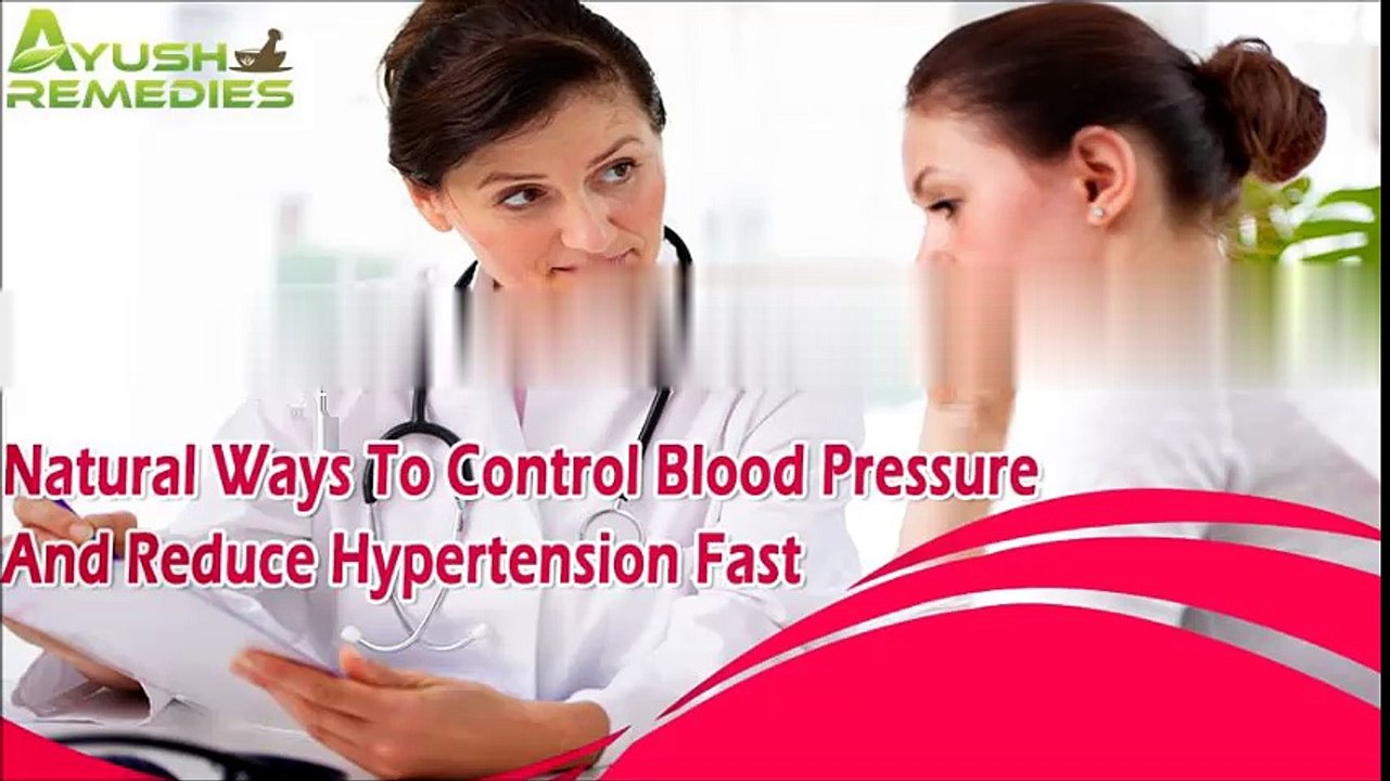 Natural Ways To Control Blood Pressure And Reduce Hypertension Fast