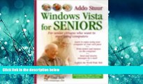 READ THE NEW BOOK  Windows Vista for Seniors: For Senior Citizens Who Want to Start Using