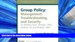 READ book Group Policy: Management, Troubleshooting, and Security: For Windows Vista, Windows