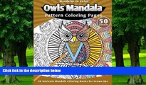 Buy NOW  Mandalas to Color: Owls Mandala Pattern Coloring Pages (50 Intricate Mandala Coloring