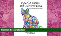 Buy NOW  Colorful Kitties and Curlicue Cats: A cat coloring book for adults (Volume 1) Aisling D