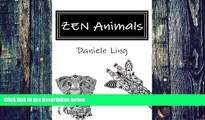 Buy  ZEN Animals: A Complete Guide to Master Wild Animals Drawing in Zen Doodle (Unleash Your Zen