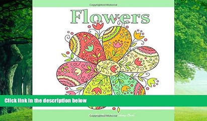 Buy  Flowers: Adult Coloring Books Flower Garden in all D; Adult Coloring Books Flowers Best