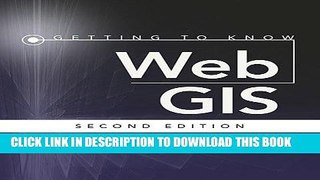 [PDF] Download Getting to Know Web GIS: Second Edition Full Epub