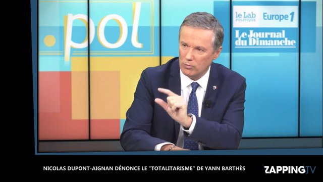 Nicolas Dupont-Aignan dénonce le totalitarisme de Yann Barthès