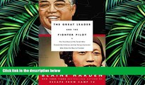 READ book  The Great Leader and the Fighter Pilot: The True Story of the Tyrant Who Created North