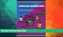 #A# Retaining African Americans in Higher Education: Challenging Paradigms for Retaining Students,