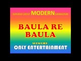 BAULA RE BAULA | NEW SAMBALPURI 2016 | SUPERHIT SAMBALPURI | ONLY ENTERTAINMENT
