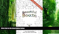 Buy J P Kristof Beautiful Booze: Your Coloring Book - after you had a few drinks. (Volume 2)