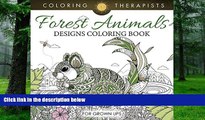 Buy Coloring Therapist Forest Animals Designs Coloring Book For Grown Ups (Forest Animals and Art