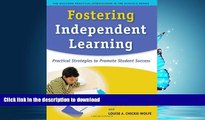 READ BOOK  Fostering Independent Learning: Practical Strategies to Promote Student Success
