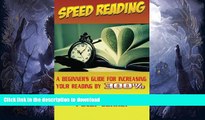 READ  Speed Reading: A Beginner s Guide for Increasing Your Reading Speed by 300 % (Reading