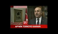 Çavuşoğlu: AP'nin kararı halkımızın hiç umrunda değil