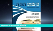 READ BOOK  555 math IQ  questions for elementary school students: mathematic intelligence
