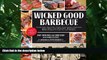 READ book  Wicked Good Barbecue: Fearless Recipes from Two Damn Yankees Who Have Won the Biggest,