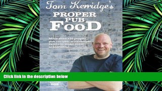 Free [PDF] Downlaod  Tom Kerridge s Proper Pub Food  FREE BOOOK ONLINE