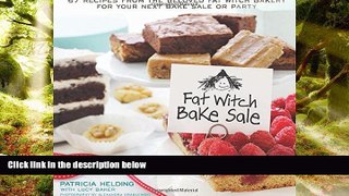 FREE PDF  Fat Witch Bake Sale: 67 Recipes from the Beloved Fat Witch Bakery for Your Next Bake