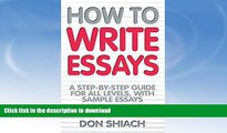 READ BOOK  How to Write Essays: A step-by-step guide for all levels, with sample essays  BOOK