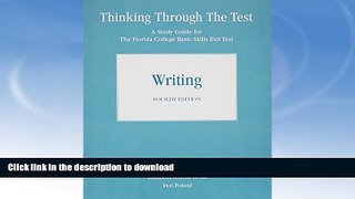 READ BOOK  Thinking Through the Test: A Study Guide for the Florida College Basic Exit Tests -
