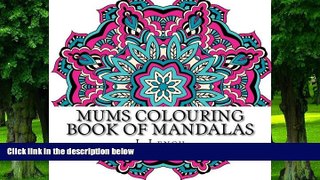 PDF L Lench Mums Colouring Book of Mandalas  Audiobook Download