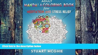 Buy Stuart McGhie Adult Mandala Coloring Book for Meditation and Stress Relief: Adult colorings