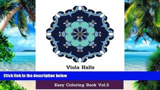 Buy NOW Viola Halls Calming Mandalas - Easy Coloring book Vol.5: Adult coloring book for stress