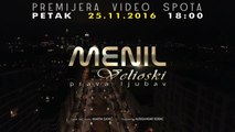 Premijera video spota petak 25.11.2016 Menil  Velioski - Prava ljubav