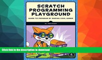 EBOOK ONLINE  Scratch Programming Playground: Learn to Program by Making Cool Games  GET PDF