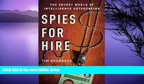 Free [PDF] Downlaod  Spies for Hire: The Secret World of Intelligence Outsourcing  BOOK ONLINE
