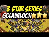3 Star Series: TH 9 Golavaloon Attack Strategy vs MAX TH 9 Clan War Base #36 | Clash of Clans