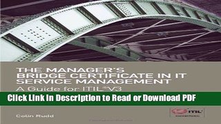 Read The Manager s Bridge Certificate in IT Service Management - A Guide for ITILÂ® V3 Exam