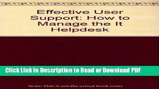 Read Effective User Support: How to Manage the It Helpdesk Free Books