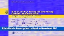 Read Security Engineering with Patterns: Origins, Theoretical Models, and New Applications