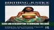 [READ] Kindle Birthing Justice: Black Women, Pregnancy, and Childbirth Audiobook Download