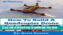 [READ] Mobi How to Build a Quadcopter Drone: Everything you need to know about building your own