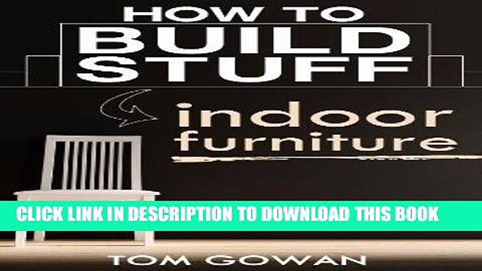 [READ] Kindle How to Build Stuff: Indoor Furniture (Furniture Building) (How to Build, How to