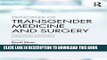 [READ] Kindle Principles of Transgender Medicine and Surgery Free Download