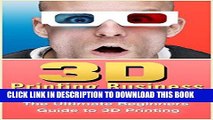 [READ] Mobi 3D Printing Business: The Ultimate Beginners Guide to 3D Printing (3D Modelling,