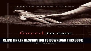 [READ] Kindle Forced to Care: Coercion and Caregiving in America Audiobook Download