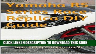 [READ] Kindle Yamaha RS Series Race Replica DIY Guide: Including a brief history of the Yamaha RS