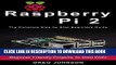 [READ] Mobi Raspberry Pi 2: The Complete Step-by-Step Beginners Guide - How To Master Raspberry Pi