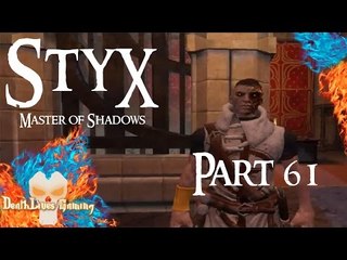 Styx: Master of Shadows - Part 61 - Renaissance Begins