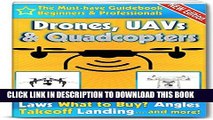 [READ] Mobi Drones, UAVs and Quadcopters: The Must-Have Guidebook for Beginners and Professional