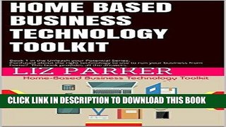 [READ] Kindle Home Based Business Technology Toolkit: Book 1 in the Unleash your Potential Series.
