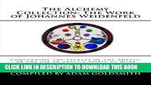 [PDF] The Alchemy Collection: The Work of Johannes Weidenfeld: Concerning the Secrets of the