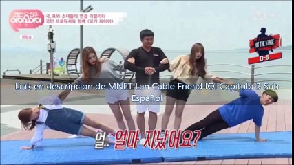 MNET Lan Cable Friend IOI Capitulo 3 Sub Español